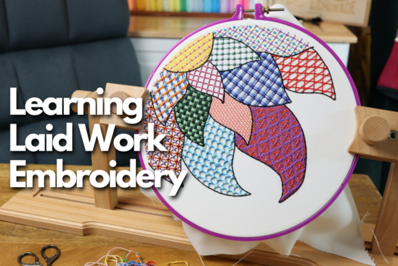 Learning Laid Work Embroidery Review